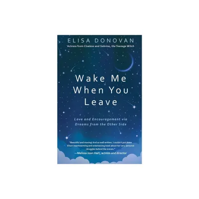 Wake Me When You Leave - by Elisa Donovan (Paperback)