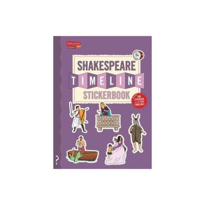 The Shakespeare Timeline Stickerbook - by Christopher Lloyd & Walton (Paperback)