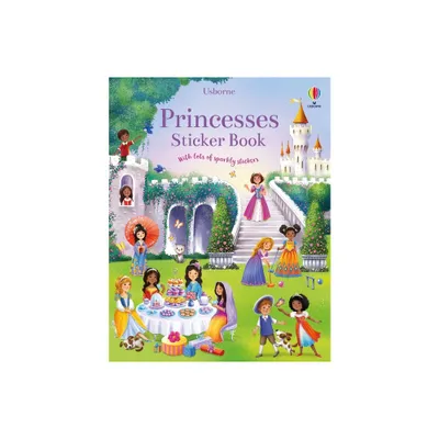 Princesses Sticker Book - (Sticker Books) by Fiona Watt (Paperback)