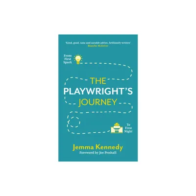 The Playwrights Journey - by Jemma Kennedy (Paperback)