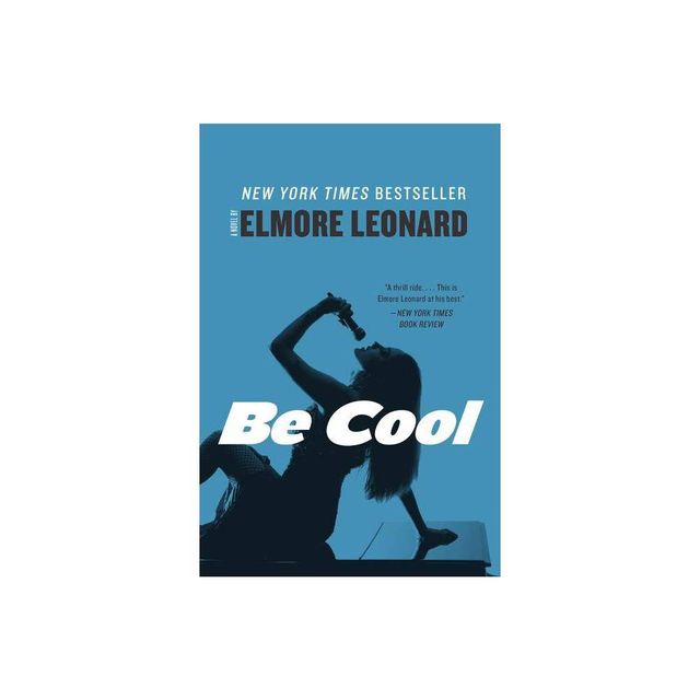 Be Cool - by Elmore Leonard (Paperback)