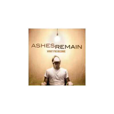 Ashes Remain - What Ive Become (CD)