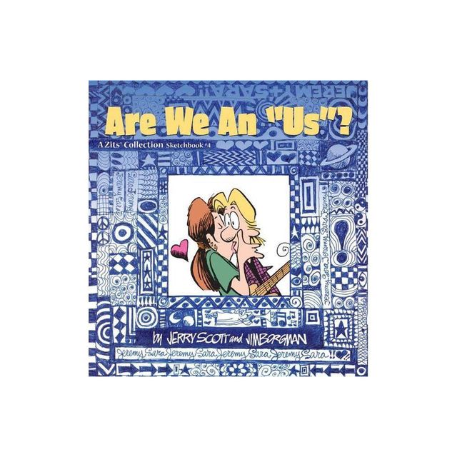 Are We an Us? - (Zits Sketchbook (Paperback)) by Jerry Scott & Jim Borgman (Paperback)