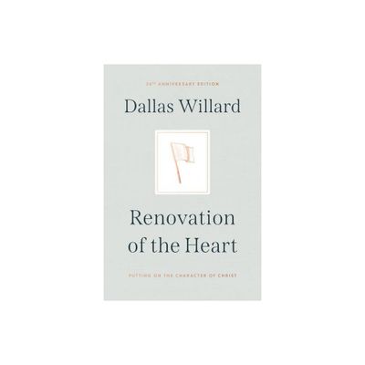 Renovation of the Heart - by Dallas Willard (Hardcover)