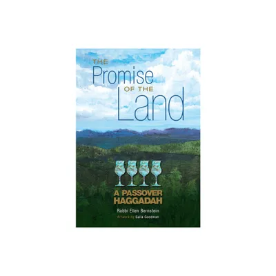 The Promise of the Land: A Passover Haggadah - by Rabbi Ellen Bernstein (Paperback)