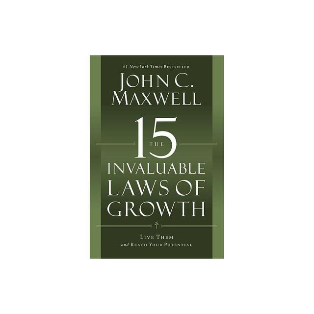 The 15 Invaluable Laws of Growth