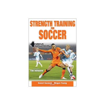 Strength Training for Soccer - (Strength Training for Sport) by Nsca -National Strength & Conditioning Association & Daniel Guzman & Megan Young