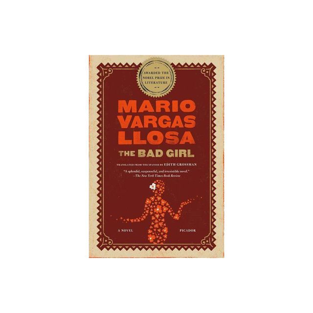 The Bad Girl - by Mario Vargas Llosa (Paperback)