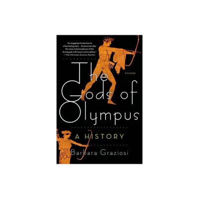 Gods of Olympus - by Barbara Graziosi (Paperback)