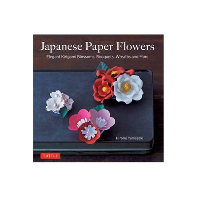 Japanese Paper Flowers - by Hiromi Yamazaki (Paperback)