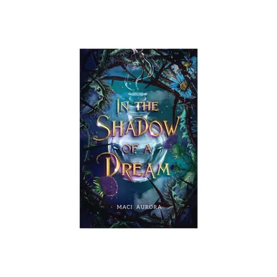 In the Shadow of a Dream - (Fareview Fairytales) by Maci Aurora (Paperback)