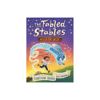 Willa the Wisp (the Fabled Stables Book #1) - (The Fabled Stables) by Jonathan Auxier (Paperback)