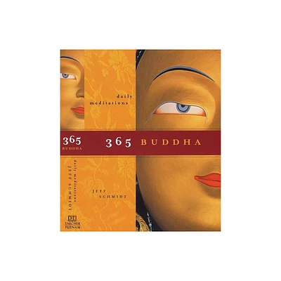 365 Buddha - by Jeff Schmidt (Paperback)