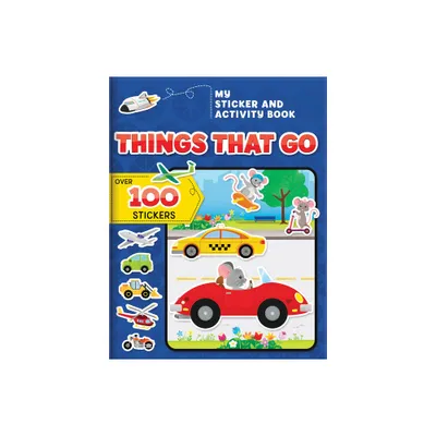 My Sticker and Activity Book: Things That Go - (Activity Books) (Paperback)