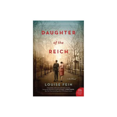 Daughter of the Reich - by Louise Fein (Paperback)