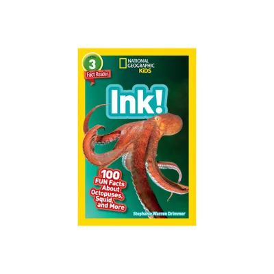 Ink! (National Geographic Geographic Kids Readers, Level 3) - (National Geographic Kids Readers) by Stephanie Warren Drimmer (Paperback)