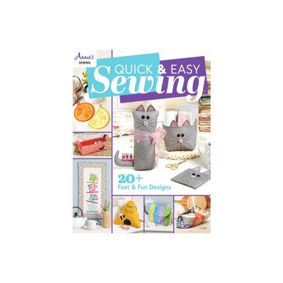 Quick & Easy Sewing - by Annies (Paperback)