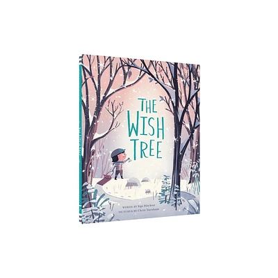 The Wish Tree - by Chris Turnham & Kyo Maclear (Hardcover)