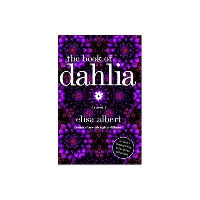 Book of Dahlia - by Elisa Albert (Paperback)