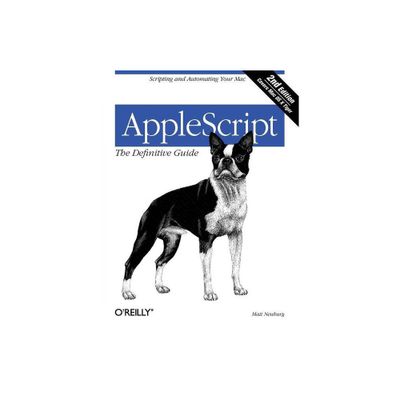 Applescript: The Definitive Guide - 2nd Edition by Matt Neuburg (Paperback)