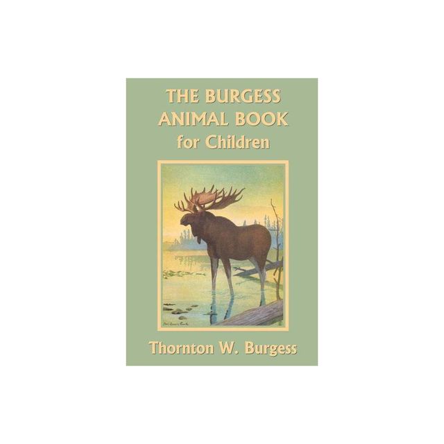 The Burgess Animal Book for Children (Yesterdays Classics) - by Thornton W Burgess (Paperback)