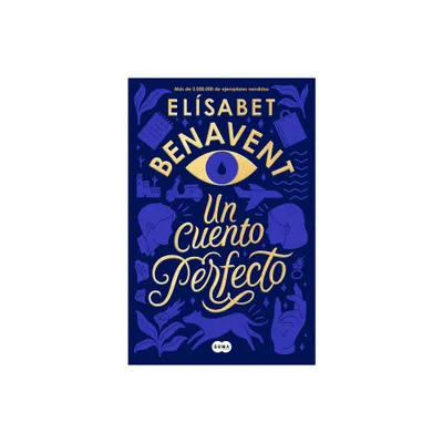 Un Cuento Perfecto / A Perfect Story - by Elisabet Benavent (Paperback)