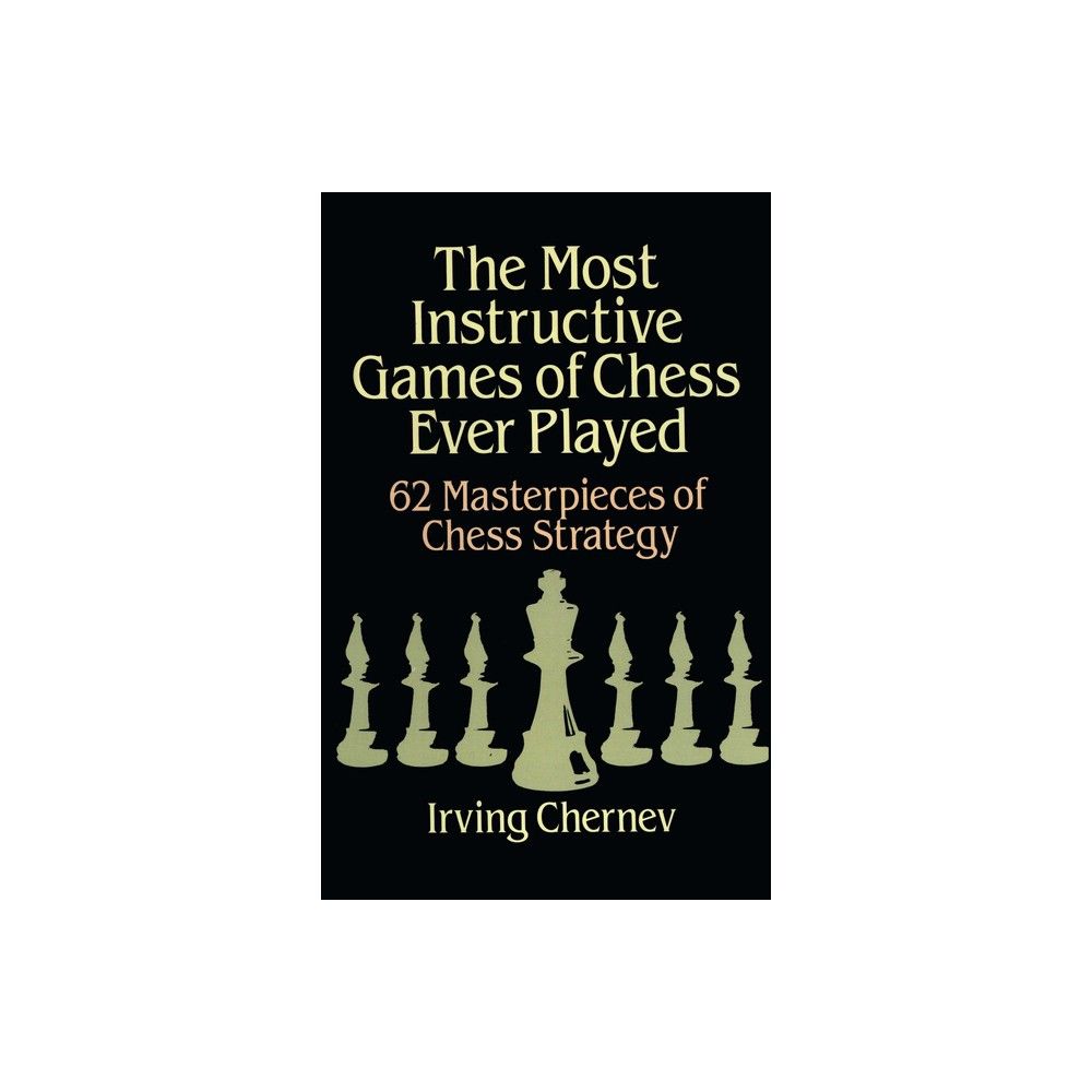 Capablanca's Best Chess Endings: 60 Complete Games: Chernev