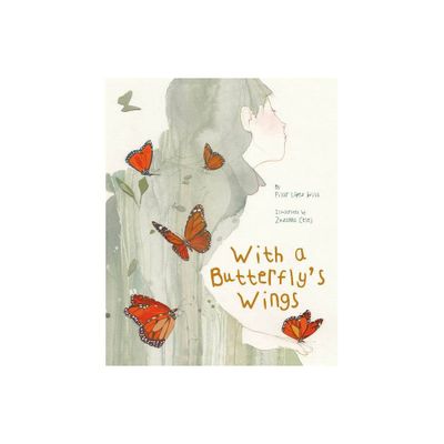 With a Butterflys Wings - by Pilar Lpez vila (Hardcover)