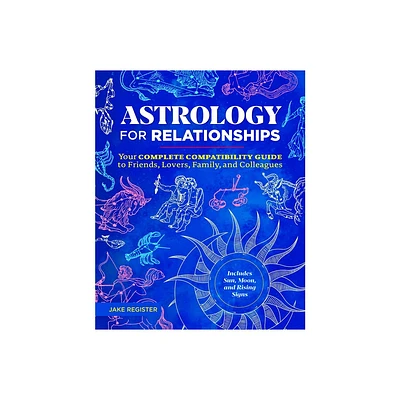 Astrology for Relationships - by Jake Register (Paperback)