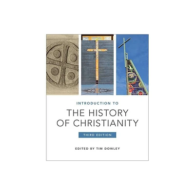 Introduction to the History of Christianity - 3rd Edition by Tim Dowley (Paperback)