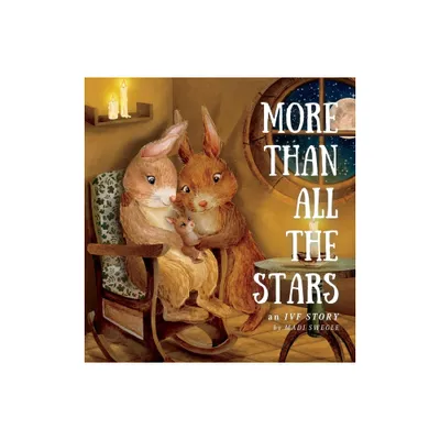 More Than All The Stars - by Madi Swegle (Hardcover)