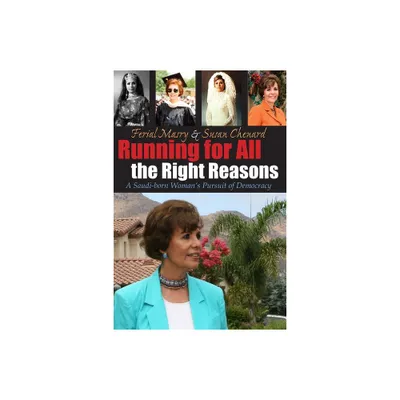 Running for All the Right Reasons - (Arab American Writing) by Ferial Masry & Susan Chenard (Hardcover)