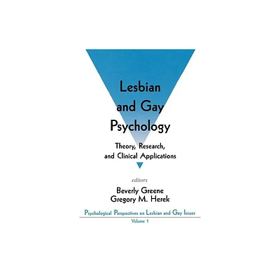 Lesbian and Gay Psychology - (Psychological Perspectives on Lesbian & Gay Issues) by Beverly A Greene & Gregory M Herek (Paperback)