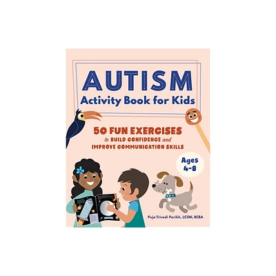 Autism Activity Book for Kids - by Puja Trivedi Parikh (Paperback)