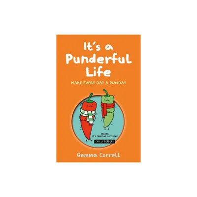 Its a Punderful Life - by Gemma Correll (Hardcover)