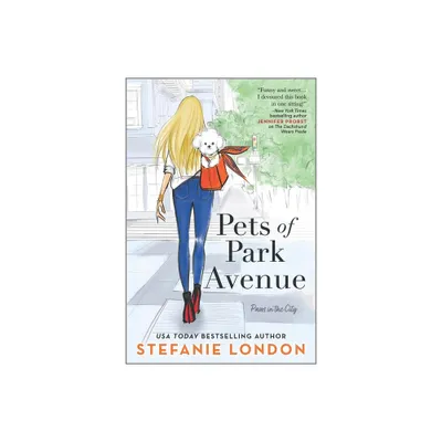 Pets of Park Avenue - (Paws in the City) by Stefanie London (Paperback)