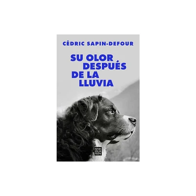 Su Olor Despus de la Lluvia / Her Smell After the Rain - by Cdric Sapin-Defour (Paperback)