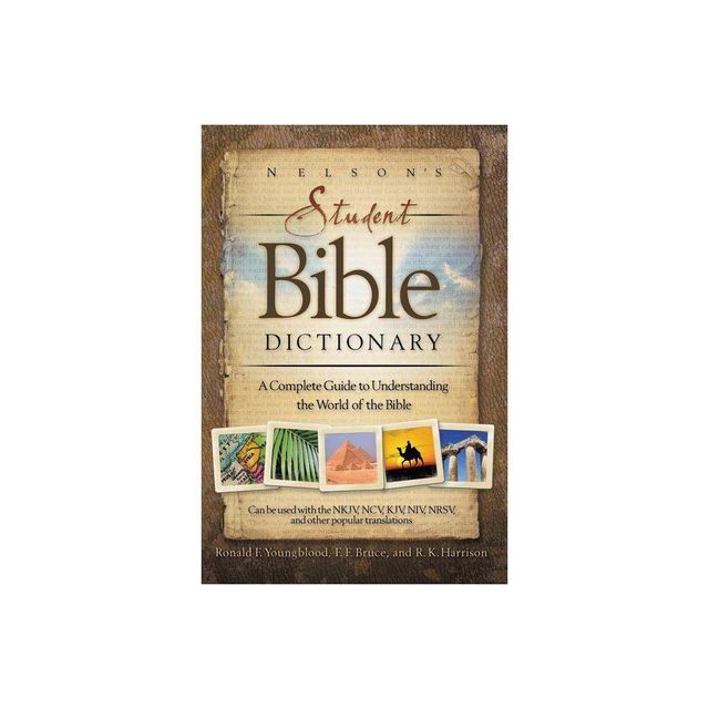 Nelsons Student Bible Dictionary - by Thomas Nelson (Paperback)