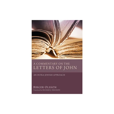 A Commentary on the Letters of John - by Birger Olsson (Hardcover)