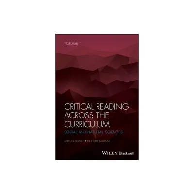 Critical Reading Across the Curriculum, Volume 2 - by Anton Borst & Robert DiYanni (Paperback)