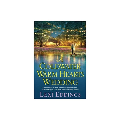 A Coldwater Warm Hearts Wedding - by Lexi Eddings (Paperback)