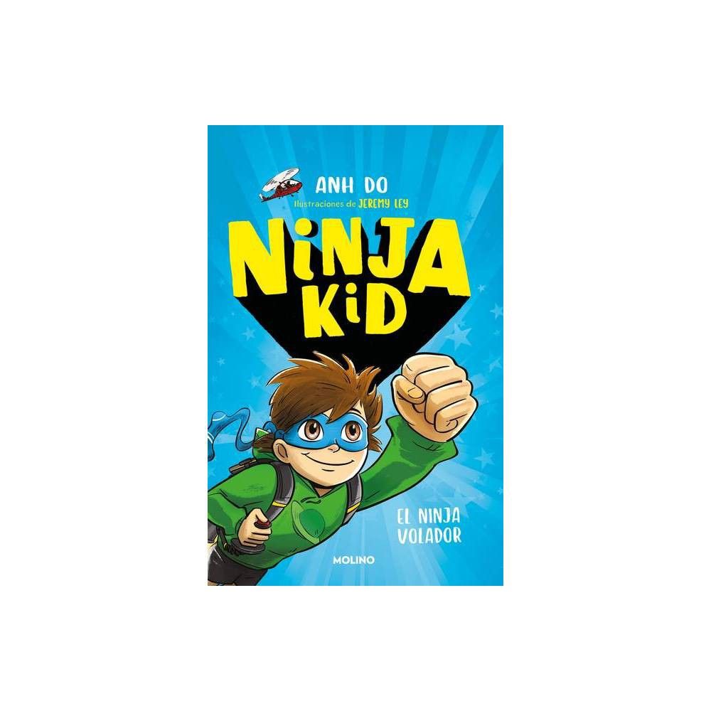 From Nerd to Ninja! (Ninja Kid #1) - by Anh Do (Paperback)