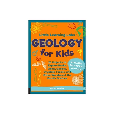 Little Learning Labs: Geology for Kids, Abridged Paperback Edition - by Garret Romaine