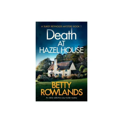 Death at Hazel House - (Sukey Reynolds Mystery) by Betty Rowlands (Paperback)