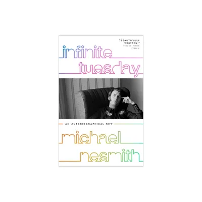 Infinite Tuesday - by Michael Nesmith (Paperback)