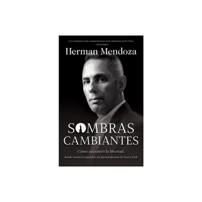 Sombras Cambiantes - by Herman Mendoza (Paperback)