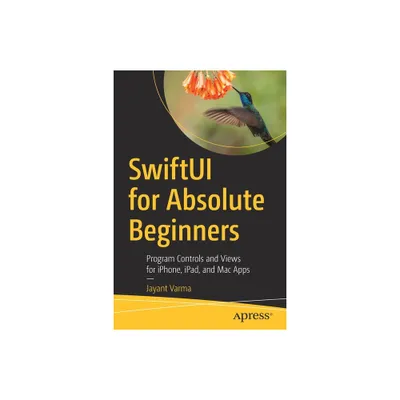 Swiftui for Absolute Beginners - by Jayant Varma (Paperback)