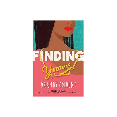 Finding Yvonne - by Brandy Colbert (Paperback)