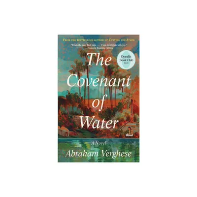 The Covenant of Water (Oprahs Book Club) - by Abraham Verghese (Hardcover)