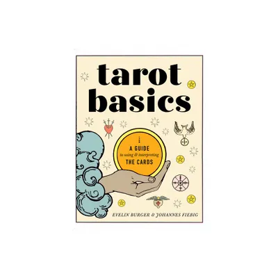 Tarot Basics - by Evelin Brger & Johannes Fiebig (Paperback)